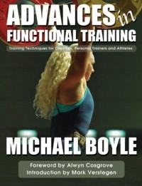Advances in Functional Training - Michael Boyle