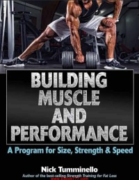 Eksemplar yang tidak tersedia Image of Building Muscle and Performance - a Program for Size, Strength & Speed